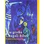 Die gro�e Chagall-Bibel. Sonderausgabe: Einheits�b&hellip von Marc Chagall