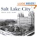 Salt Lake City Then and Now (Then & Now Thunder Bay)