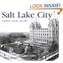 Salt Lake City Then and Now (Then & Now Thunder Bay)
