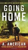 Going Home: A Novel (The Survivalist Series)