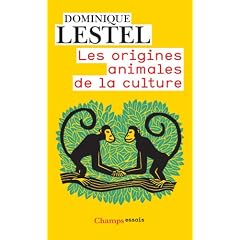 Les origines animales de la culture