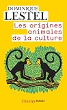 Les origines animales de la culture