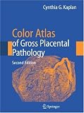 Color Atlas of Gross Placental Pathology