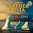 2013 Canadian Weather Trivia Calendar: 25th Anniversary