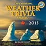 2013 Canadian Weather Trivia Calendar: 25th Anniversary