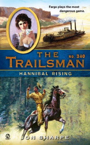 The Trailsman #340: Hannibal Rising