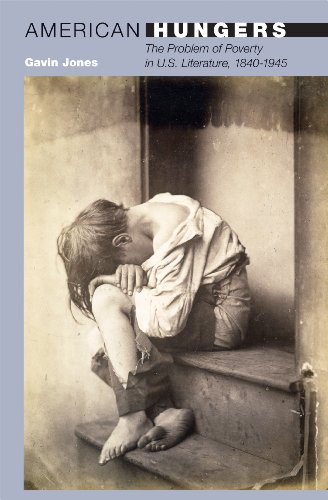 American Hungers: The Problem of Poverty in U.S. Literature, 1840-1945 (20/21)