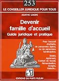 Devenir famille d accueil : Guide pratique et juridique