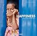 Happiness: Auf der Suche nach dem Glück