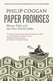 Paper promises : money, debt and the new world order