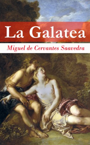La Galatea (Spanish Edition)