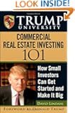 Trump University Commercial Real Estate 101: How Small Investors Can Get Started and Make It Big