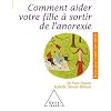 Comment aider votre fille � sortir de l'anorexie