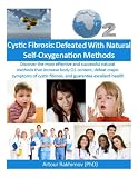 Cystic Fibrosis: Defeated With Natural Self-Oxygenation Methods