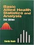 Basic Allied Health Statistics and Analysis (Basic Allied Health Statistics And Analysis)