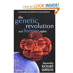 The Genetic Revolution and Human Rights: The Oxford Amnesty Lectures 1998