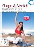 Produkt-Bild: Shape & Stretch - Figurtraining im Flow