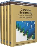 Computer engineering : concepts, methodologies, tools and applications