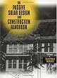 The Passive Solar Design and Construction Handbook