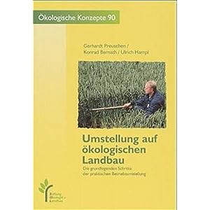 Umstellung auf ökologischen Landbau: Die grundlegenden Schritte der praktischen Betriebsumstellung