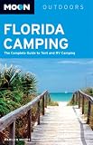Moon Florida Camping: The Complete Guide to Tent and RV Camping (Moon Outdoors)