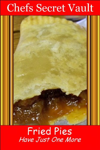 Fried Pies - Have Just One More