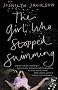 The Girl Who Stopped Swimming