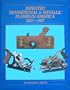 Patented Transitional and Metallic Planes in America, 1827-1927 (Vol. I)