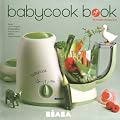 Babycook Book : 85 recettes de papa-chef