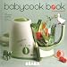 Babycook Book : 85 recettes de papa-chef