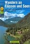 Wandern an Fl�ssen und Seen: Die sch�nsten Genusstouren in Oberbayern