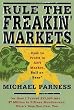 Rule the Freakin' Markets: How to Profit in Any Market, Bull or Bear