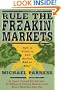 Rule the Freakin' Markets: How to Profit in Any Market, Bull or Bear
