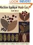 Machine Applique, Made Easy: A Beginner's Guide to Techniques, Stitches & Decorative Projects