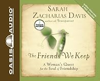 The Friends We Keep: How Women Navigate the Delights and Wounds of Friendship