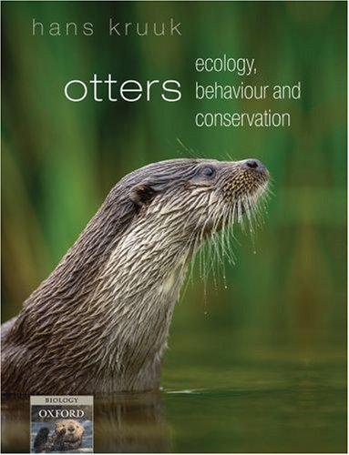 Otters: ecology, behaviour and conservation (Oxford Biology)