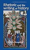 Rhetoric and the writing of history, 400-1500