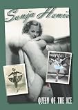Sonja Henie: QUEEN OF THE ICE