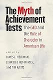 The myth of achievement tests : the GED and the role of character in American life
