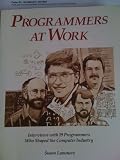 Programmers at Work: Interviews With 19 Programmers Who Shaped the Computer Industry (Tempus)