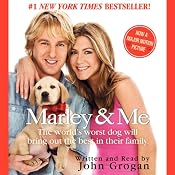 Marley and Me: Life and Love with the World's Worst Dog | [John Grogan]