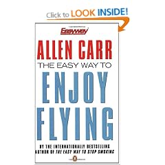 The Easy Way to Enjoy Flying (Allen Carrs Easy Way)
