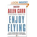 The Easy Way to Enjoy Flying (Allen Carrs Easy Way)