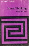 Moral thinking : a guide for students