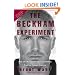 The Beckham Experiment: How the World's Most Famous Athlete Tried to Conquer America