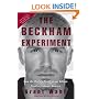 The Beckham Experiment: How the World's Most Famous Athlete Tried to Conquer America