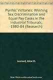 Pyrrhic victories : winning sex discrimination and equal pay cases in the industrial tribunals, 1980-84