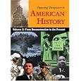 Opposing Viewpoints in American History
Vol II: From Reconstruction to the Present (paperback edition) Volume 2