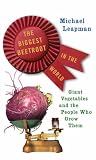 Search : The Biggest Beetroot in the World: Giant Vegetables and the People Who Grow Them