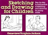 Sketching and Drawing for Children (Perigee)